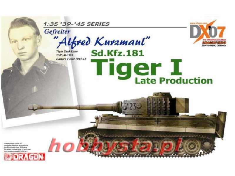 Tiger I Late Production "Alfred Kurzmaul" - DX'07 Europe - zdjęcie 1 Tiger I Late Production "Alfred Kurzmaul" - DX'07 Europe - zdjęcie 1