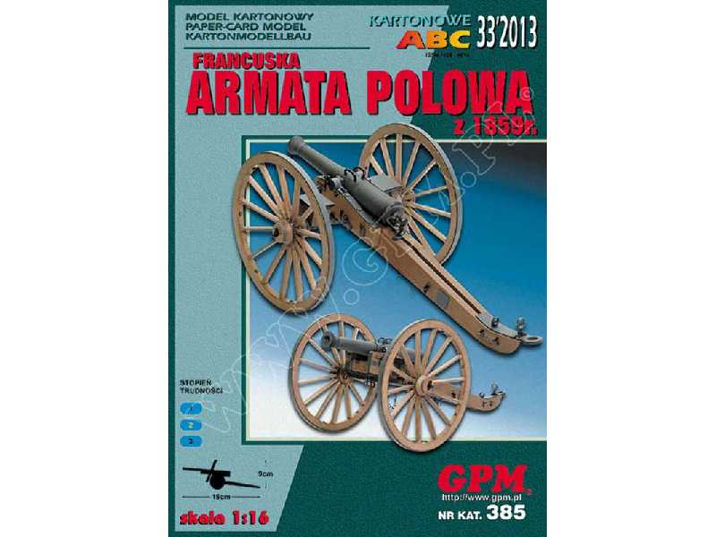 FRANCUSKA ARMATA POLOWA z 1859r - zdjęcie 1 FRANCUSKA ARMATA POLOWA z 1859r - zdjęcie 1