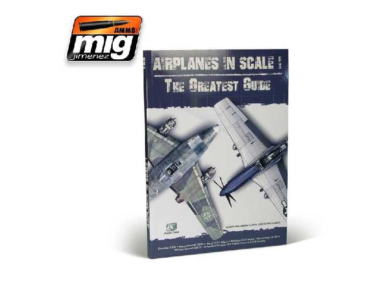Airplanes In Scale: The Greatest Guide (English Version) - zdjęcie 1 Airplanes In Scale: The Greatest Guide (English Version) - zdjęcie 1