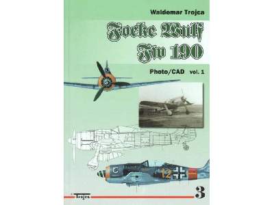 Focke Wulf Fw 190 Photo/Cad Vol.1 Nr 3 - Waldemar Trojca - zdjęcie 1