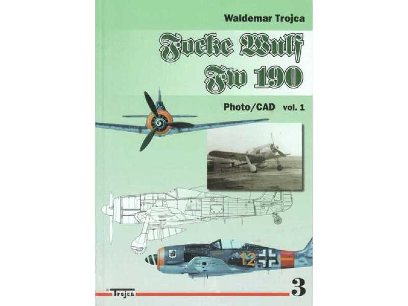 Focke Wulf Fw 190 Photo/Cad Vol.1 Nr 3 - Waldemar Trojca - zdjęcie 1 Focke Wulf Fw 190 Photo/Cad Vol.1 Nr 3 - Waldemar Trojca - zdjęcie 1