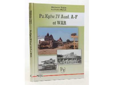 Pz.Kpfw.Iv Ausf. A-f At War - Waldemar Trojca - zdjęcie 1