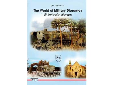 The World Of Military Dioramas - W Świecie Dioram - Jan Koralews - zdjęcie 1