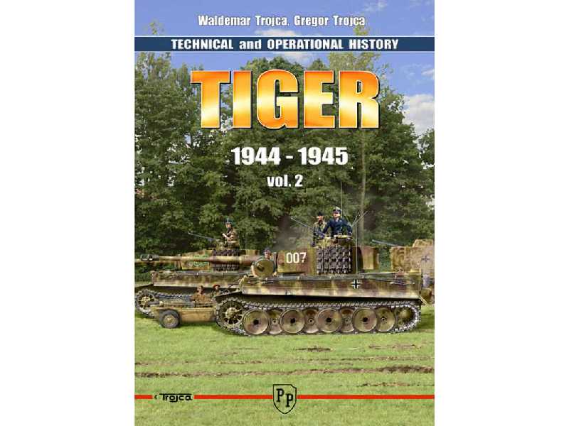 Tiger I - Technical And Operational History - 1942 To 1943 Vol 2 - zdjęcie 1 Tiger I - Technical And Operational History - 1942 To 1943 Vol 2 - zdjęcie 1