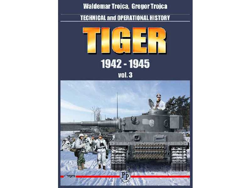 Tiger 1942 - 1945 Vol. 3 - Technical And Operation History - zdjęcie 1