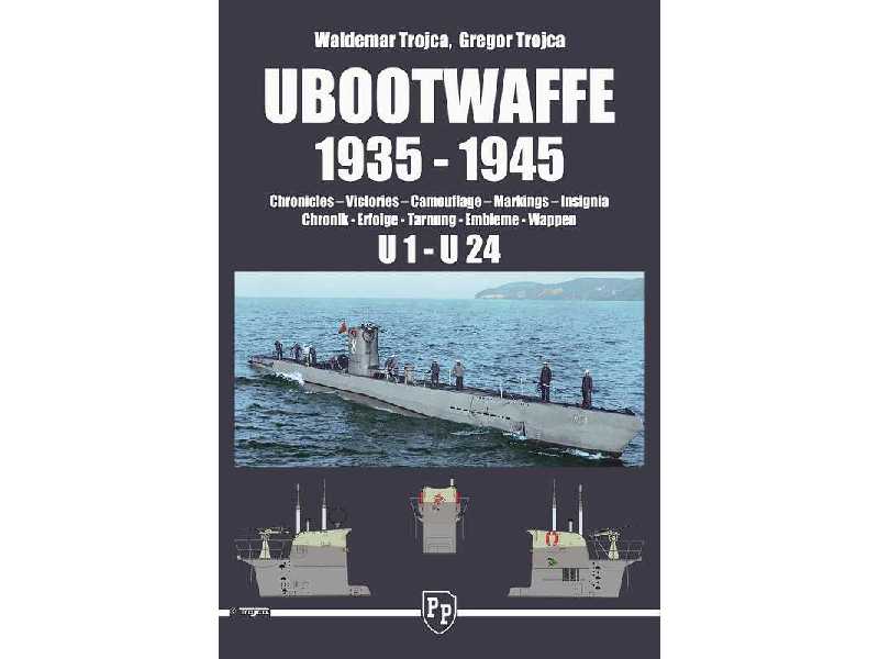 Ubootwaffe 1935-1945 Chronicles, Victories, Camouflage, Markings - zdjęcie 1 Ubootwaffe 1935-1945 Chronicles, Victories, Camouflage, Markings - zdjęcie 1
