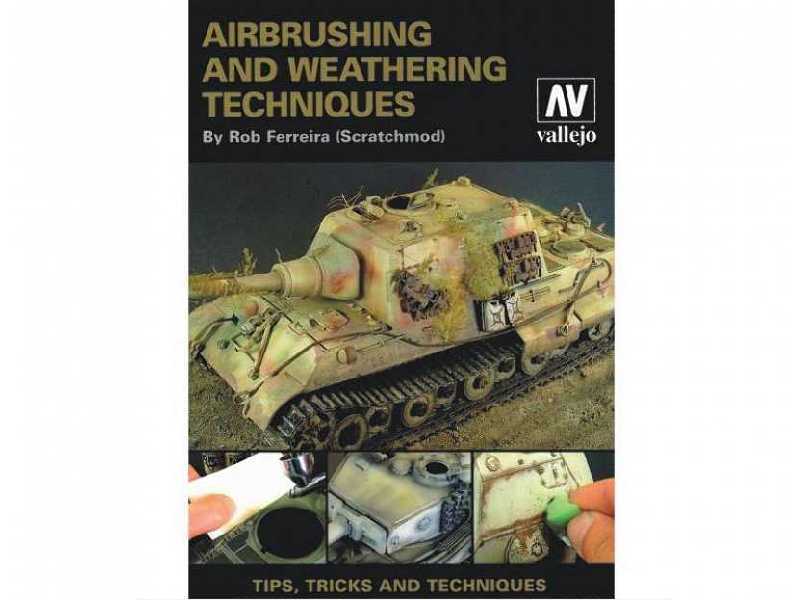 Książka Airbrushing and Weathering Techniques - Rob Ferreira  - zdjęcie 1
