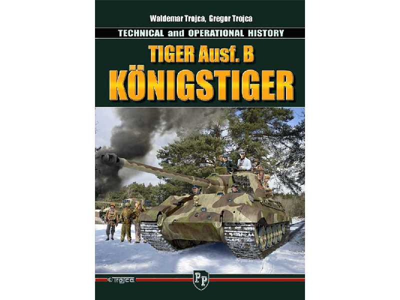 Tiger Ausf. B Königstiger - Technical And Operational History - zdjęcie 1 Tiger Ausf. B Königstiger - Technical And Operational History - zdjęcie 1