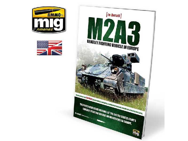 M2a3 Bradley Fighting Vehicle In Europe In Detail Vol. 1 - zdjęcie 1 M2a3 Bradley Fighting Vehicle In Europe In Detail Vol. 1 - zdjęcie 1