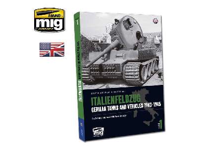 Italienfeldzug. German Tanks And Vehicles 1943-1945 Vol.1 (Engli - zdjęcie 1