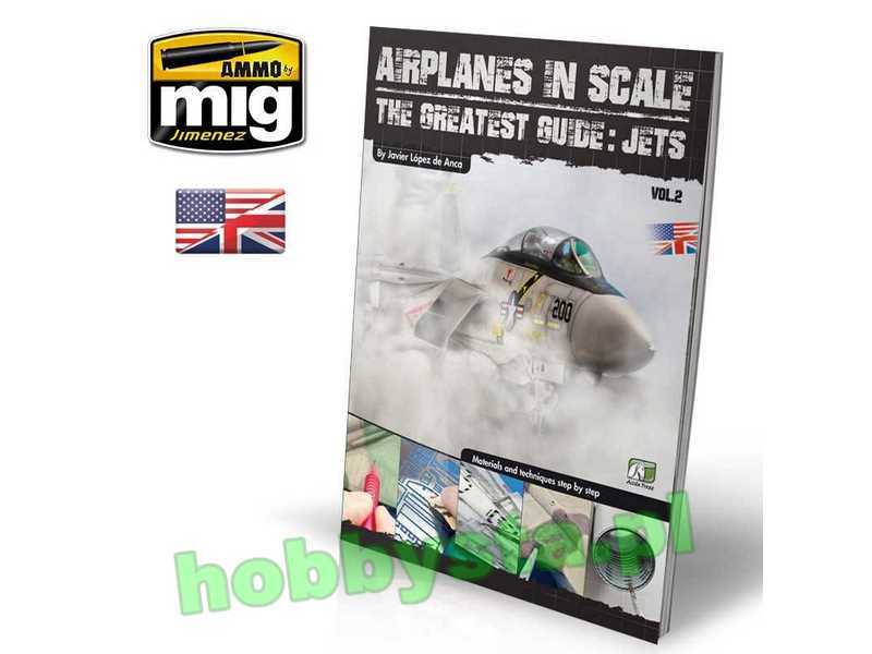 Airplanes In Scale 2: The Greatest Guide Jets (English) - zdjęcie 1 Airplanes In Scale 2: The Greatest Guide Jets (English) - zdjęcie 1