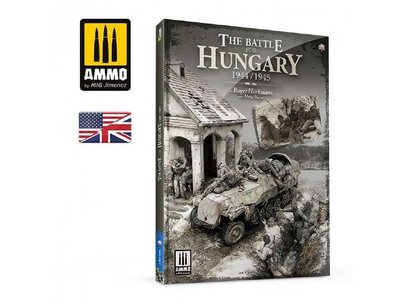 The Battle For Hungary 1944/1945 (English) - zdjęcie 1 The Battle For Hungary 1944/1945 (English) - zdjęcie 1