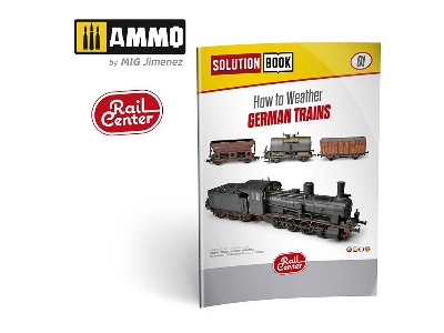 R-1300 Ammo Rail Center Solution Book 01 - How To Weather German Trains - zdjęcie 1