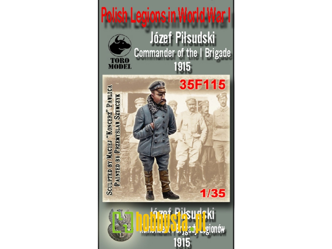 Józef Piłsudski - Komendant I Brygady Legionów 1915 - Legiony Polskie - zdjęcie 1 Józef Piłsudski - Komendant I Brygady Legionów 1915 - Legiony Polskie - zdjęcie 1
