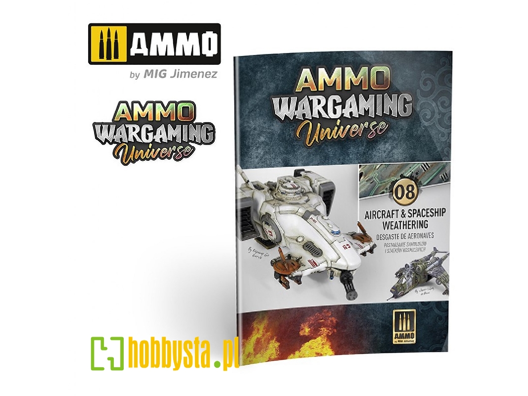 Ammo Wargaming Universe Book 08 - Aircraft And Spaceship Weathering (English, Castellano, Polski) - zdjęcie 1 Ammo Wargaming Universe Book 08 - Aircraft And Spaceship Weathering (English, Castellano, Polski) - zdjęcie 1