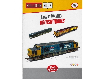 Ammo Rail Center Solution Book 03 - How To Weather British Trains (English) - zdjęcie 1