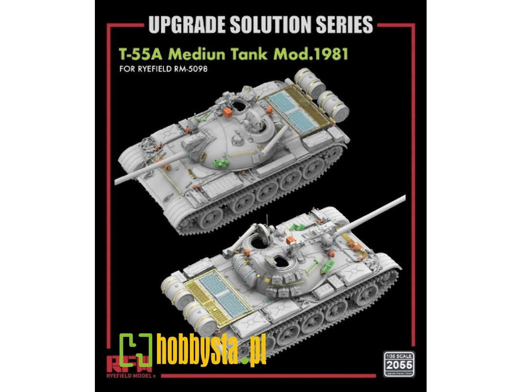 Upgrade Solution Series For Rfm-5098 T-55a Medium Tank Mod. 1981 (Type1) - zdjęcie 1 Upgrade Solution Series For Rfm-5098 T-55a Medium Tank Mod. 1981 (Type1) - zdjęcie 1