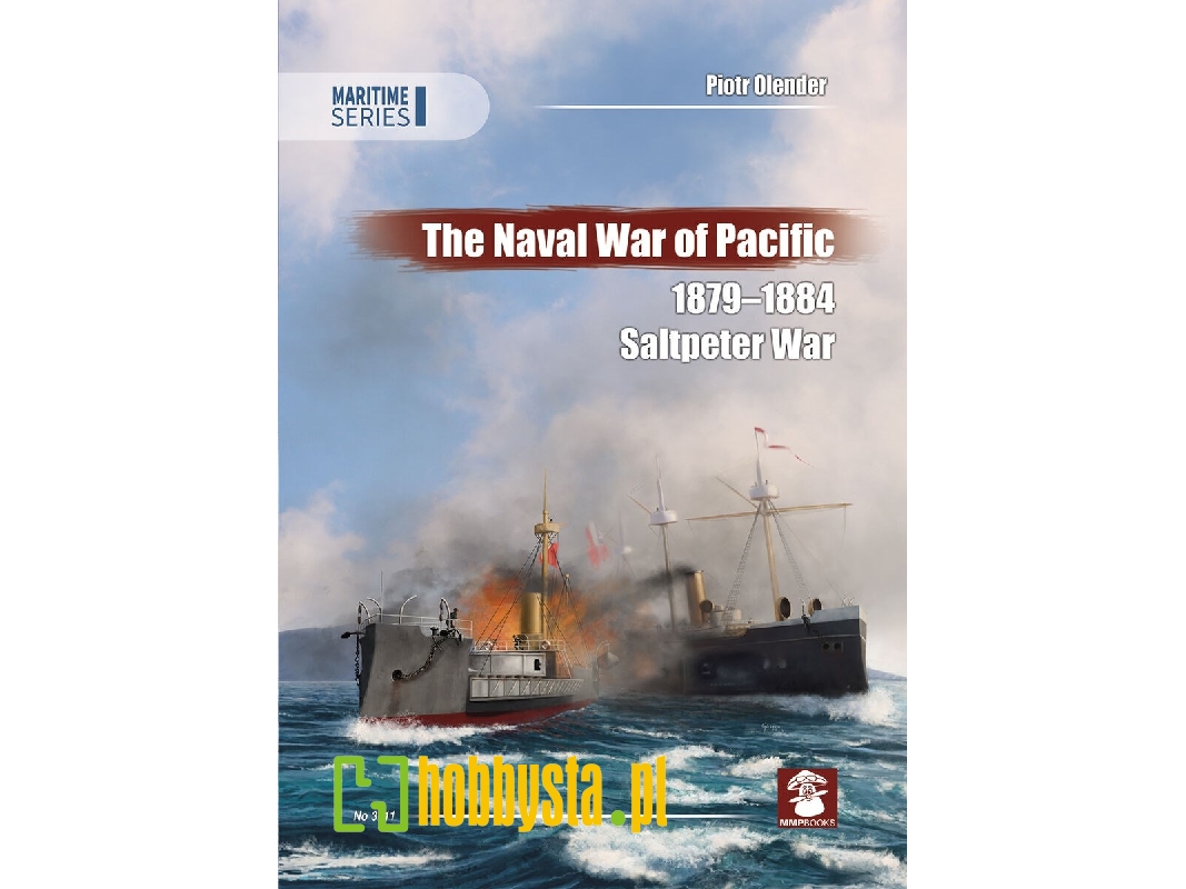 The Naval War Of Pacific 1879-1884 Saltpeter War - zdjęcie 1 The Naval War Of Pacific 1879-1884 Saltpeter War - zdjęcie 1