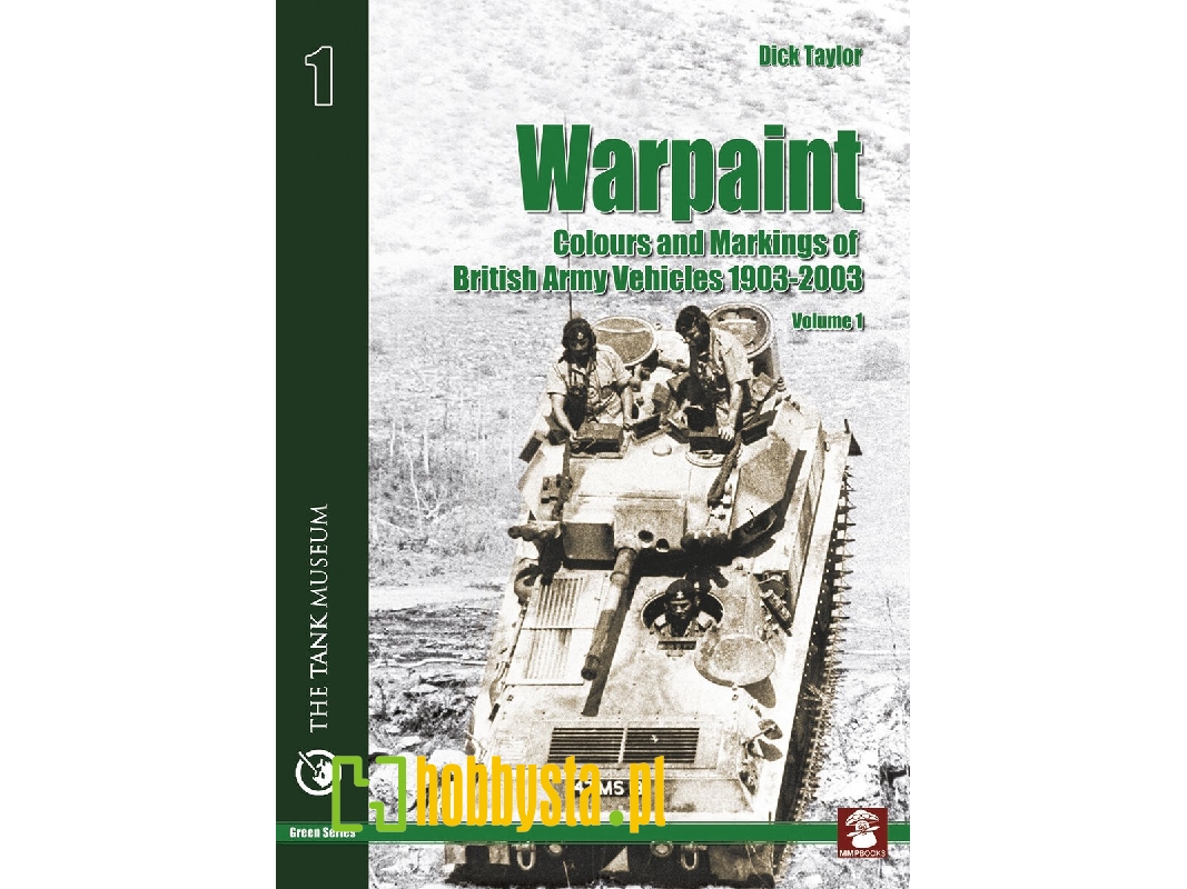 Warpaint Vol 1 Colours And Markings Of British Army Vehicles 1903-2003 - zdjęcie 1 Warpaint Vol 1 Colours And Markings Of British Army Vehicles 1903-2003 - zdjęcie 1