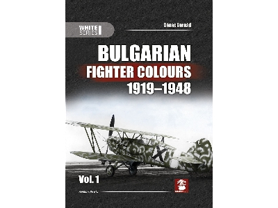 Bulgarian Fighter Colours 1919-1948 Vol. 1 - zdjęcie 1