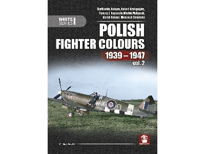 Polish Fighter Colours 1939-1947. Volume 2 - zdjęcie 1