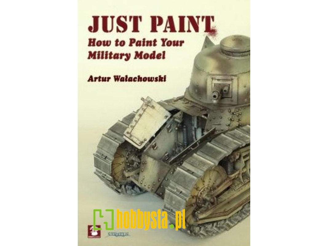 Just Paint: How To Paint Your Military Model - zdjęcie 1 Just Paint: How To Paint Your Military Model - zdjęcie 1