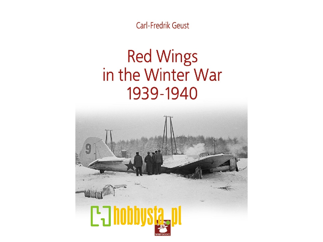 Red Wings In The Winter War 1939-1940 - zdjęcie 1 Red Wings In The Winter War 1939-1940 - zdjęcie 1