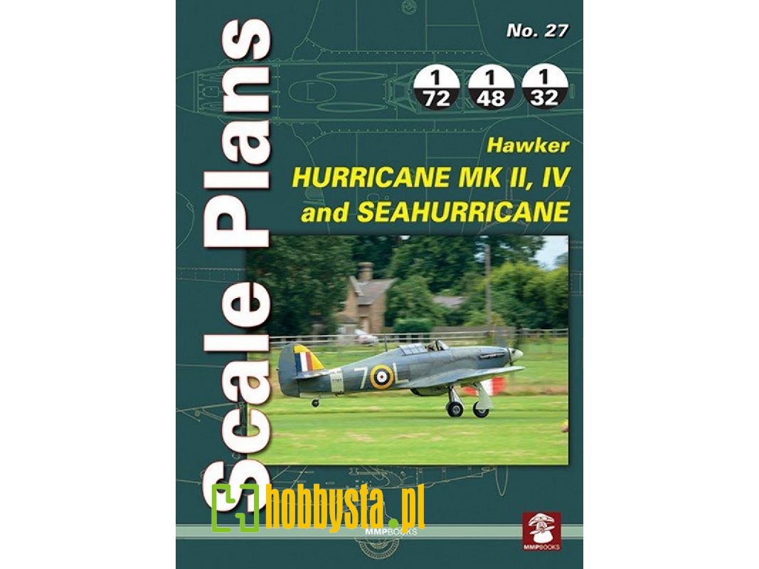 Scale Plans - Hawker Hurricane Mk Ii, Iv And Sea Hurricane - zdjęcie 1