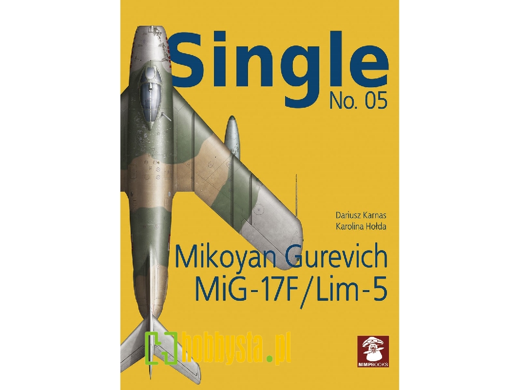 Single No. 05. Mikoyan Gurevich Mig-17f / Lim-5 - zdjęcie 1 Single No. 05. Mikoyan Gurevich Mig-17f / Lim-5 - zdjęcie 1