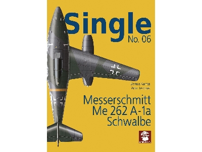 Single No. 06. Messerschmitt Me 262 A-1a Schwalbe - zdjęcie 1