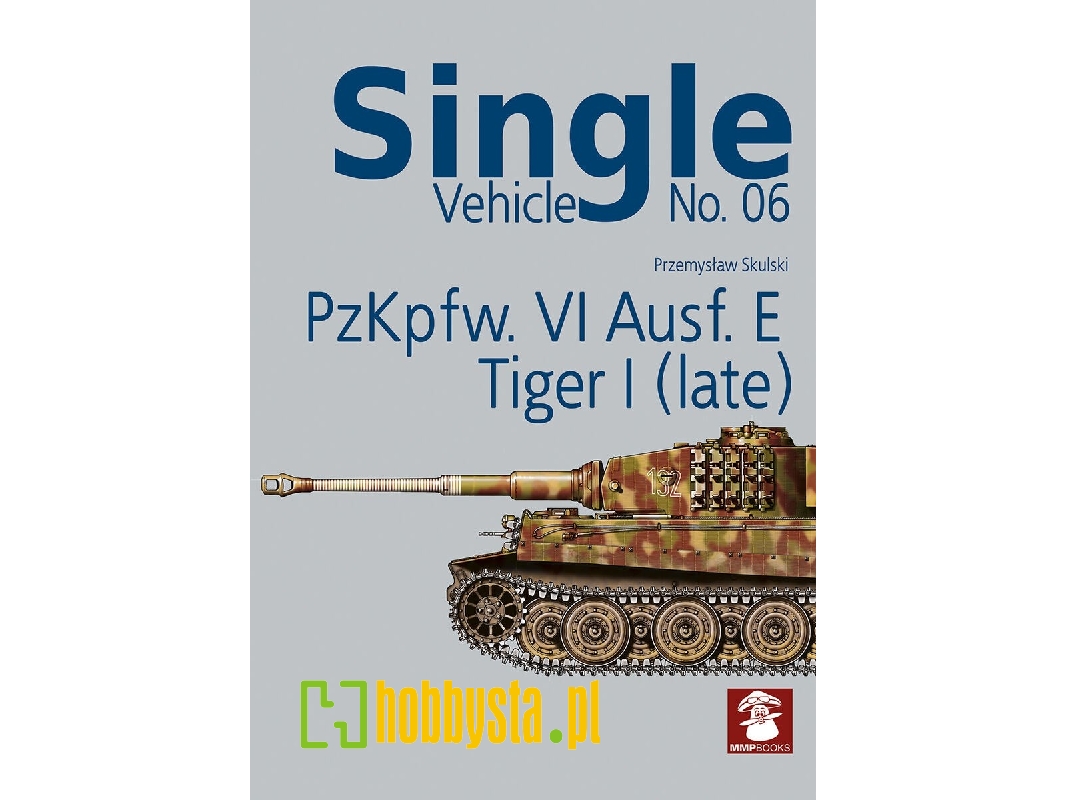 Pzkpfw. Vi Ausf. E Tiger I (Late) - zdjęcie 1 Pzkpfw. Vi Ausf. E Tiger I (Late) - zdjęcie 1