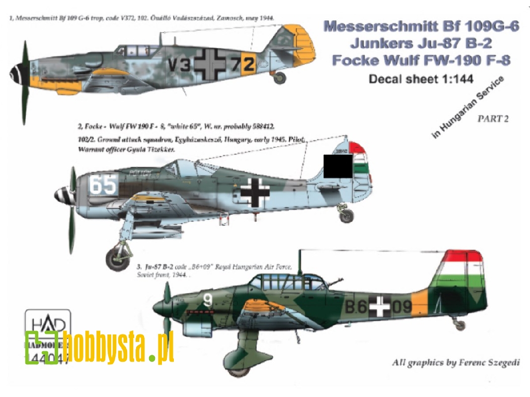 In Hungarian Service - Messerschmitt Bf-109 G-6 / Junkers Ju-87b-2 'stuka' / Focke-wulf Fw-190 F-8 (V3+72; B6+09; 65 Pöttöm,) 