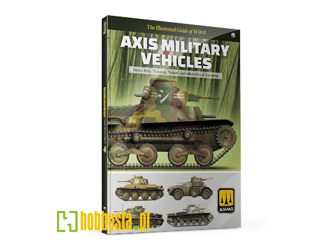 The Illustrated Guide Of Axis Military Vehicles - zdjęcie 1 The Illustrated Guide Of Axis Military Vehicles - zdjęcie 1