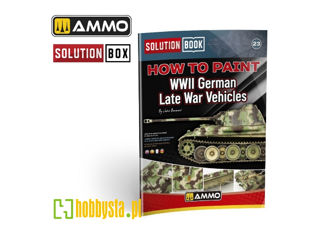 Solution Book 23 - How To Paint Wwii German Late War Vehicles (English, Spanish, Italian & German) - zdjęcie 1 Solution Book 23 - How To Paint Wwii German Late War Vehicles (English, Spanish, Italian & German) - zdjęcie 1