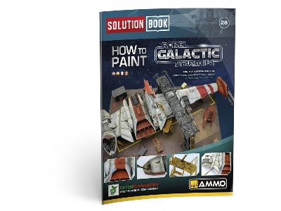 Solution Book 28 - How To Paint Rebel Galactic Starships (English, Spanish, Italian & German) - zdjęcie 1