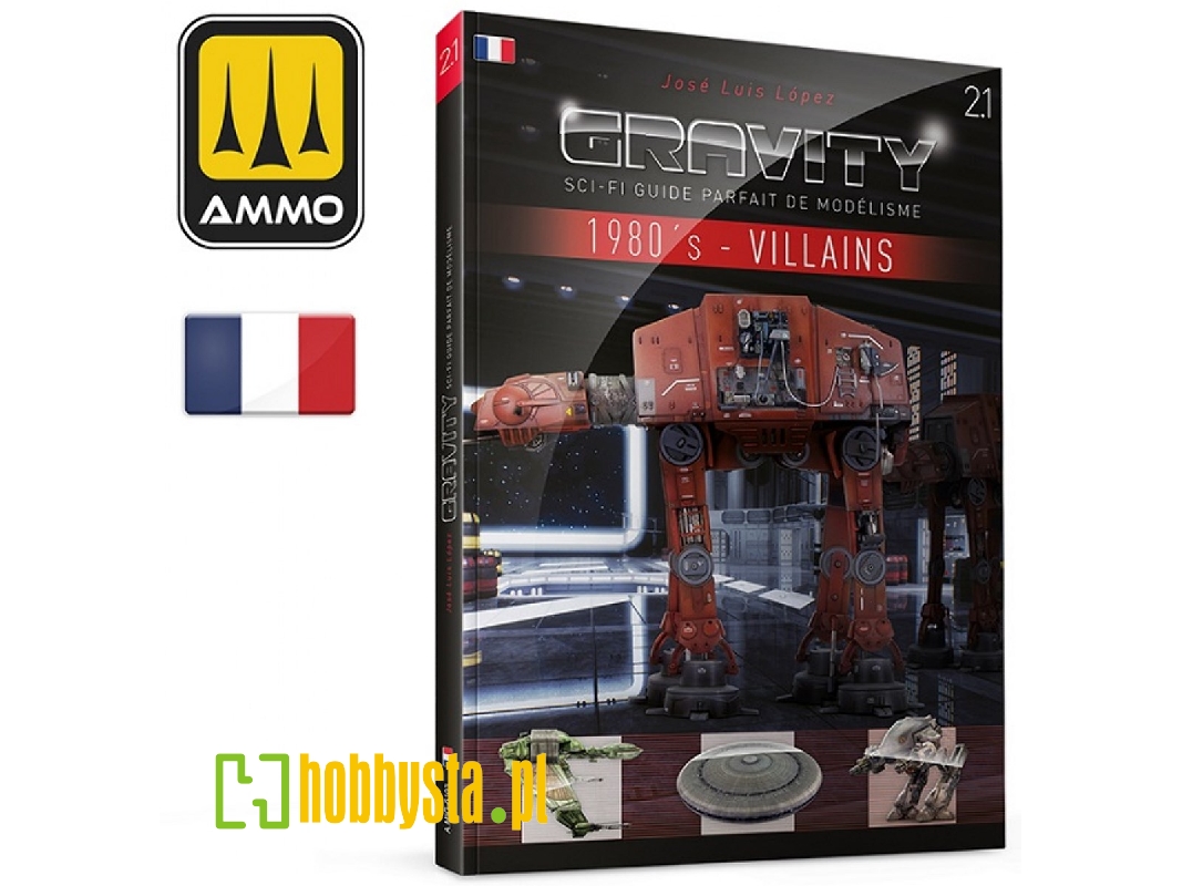 Gravity 2.1 - Sci-fi Modelling's Perfect Guide - 1980's Part 2: Villains (French) - zdjęcie 1 Gravity 2.1 - Sci-fi Modelling's Perfect Guide - 1980's Part 2: Villains (French) - zdjęcie 1