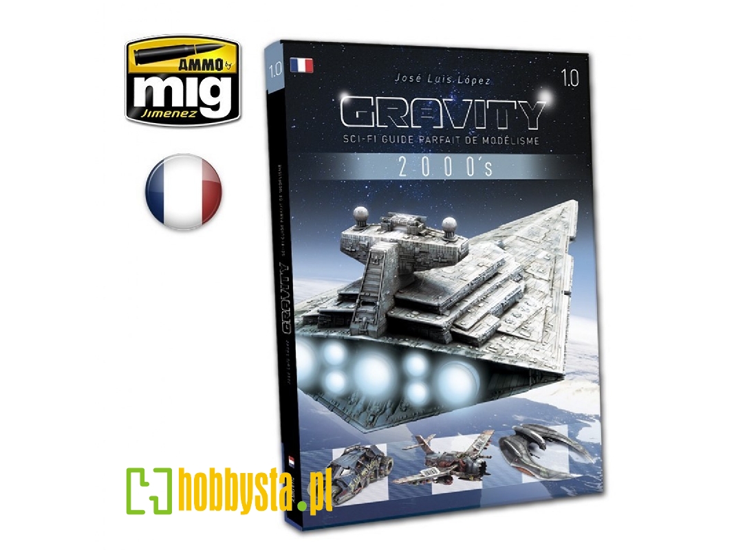 Gravity 1.0 - Sci-fi Modelling's Perfect Guide (French) - zdjęcie 1 Gravity 1.0 - Sci-fi Modelling's Perfect Guide (French) - zdjęcie 1