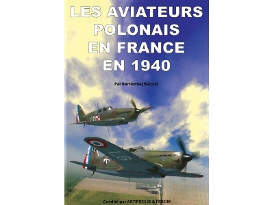 Les Aviateurs Polonais En France En 1940 (Książka Po Francusku) - zdjęcie 1