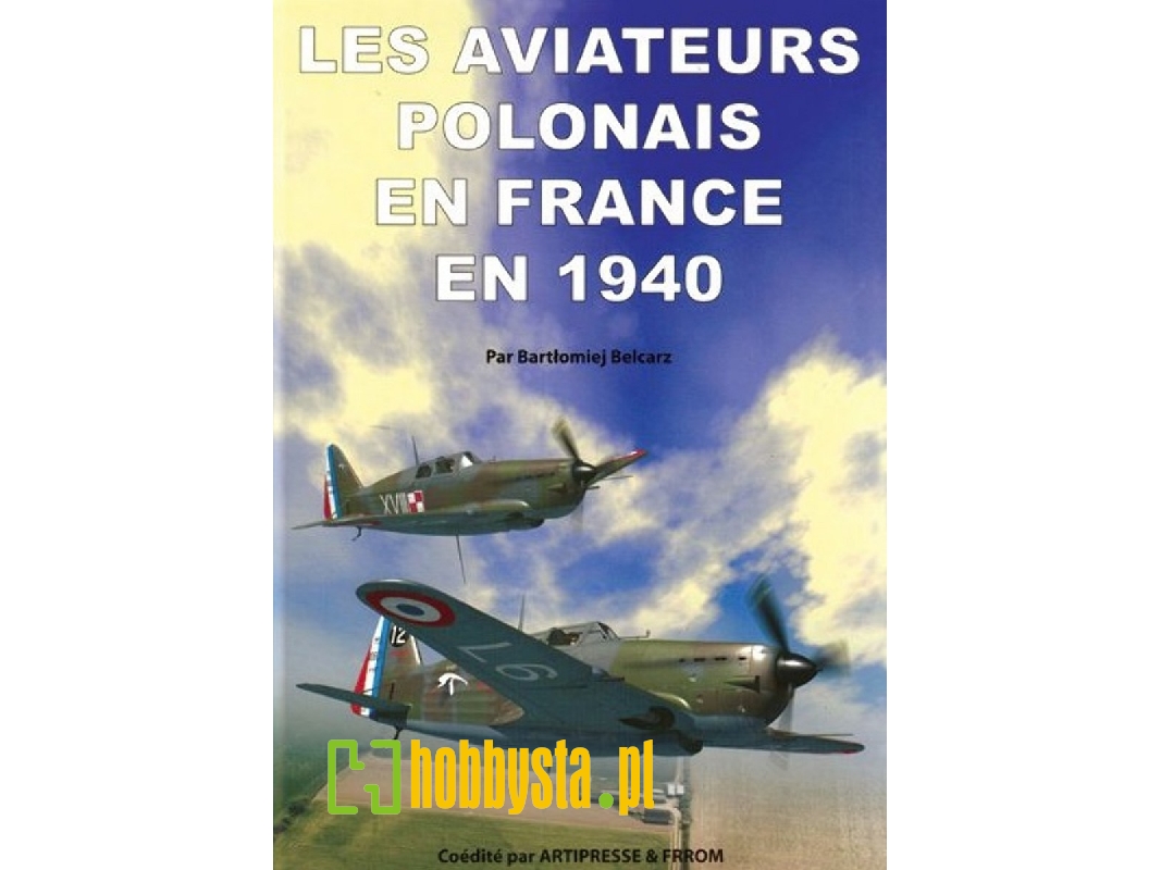 Les Aviateurs Polonais En France En 1940 (Książka Po Francusku) - zdjęcie 1